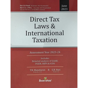 Snow White's Direct Tax Laws & International Taxation [DTL & IT] for CA Final/CS/CWA November/December 2023 Exams [New Syllabus] by T. N. Manoharan & G. R. Hari